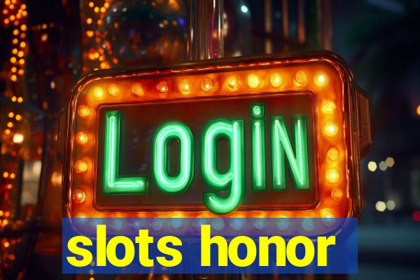 slots honor