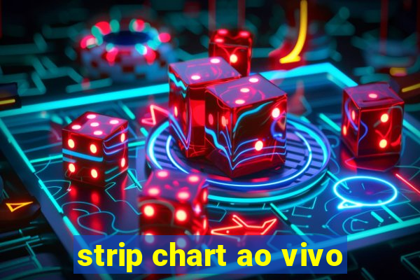 strip chart ao vivo