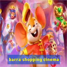 barra shopping cinema