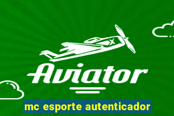 mc esporte autenticador