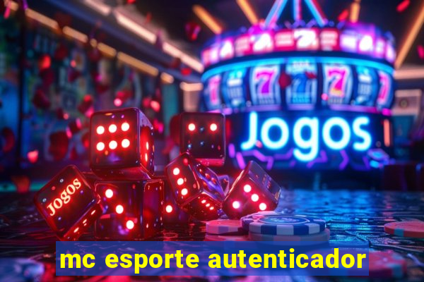 mc esporte autenticador