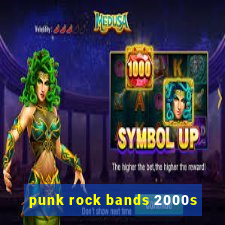 punk rock bands 2000s