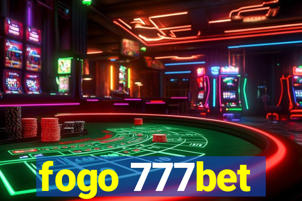 fogo 777bet