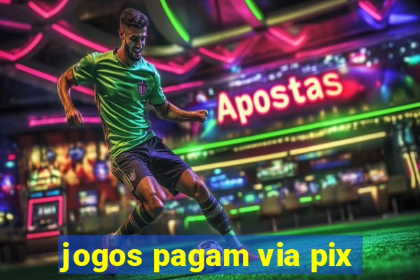 jogos pagam via pix