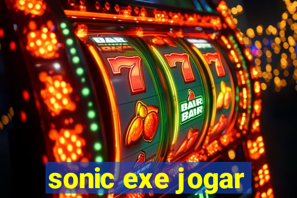 sonic exe jogar