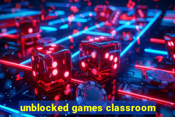 unblocked games classroom