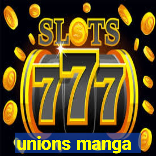 unions manga