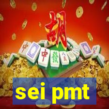 sei pmt