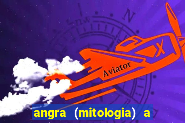 angra (mitologia) a deusa do fogo na mitologia tupi-guarani