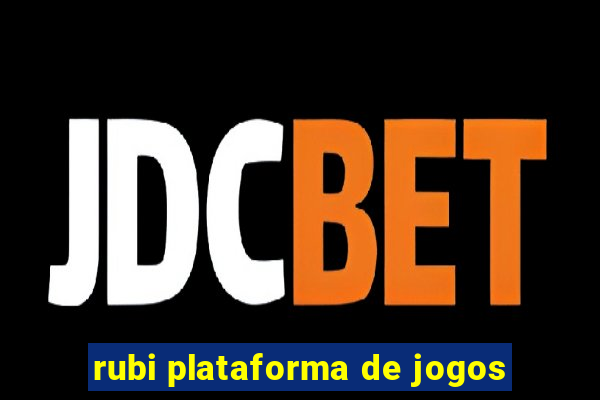 rubi plataforma de jogos