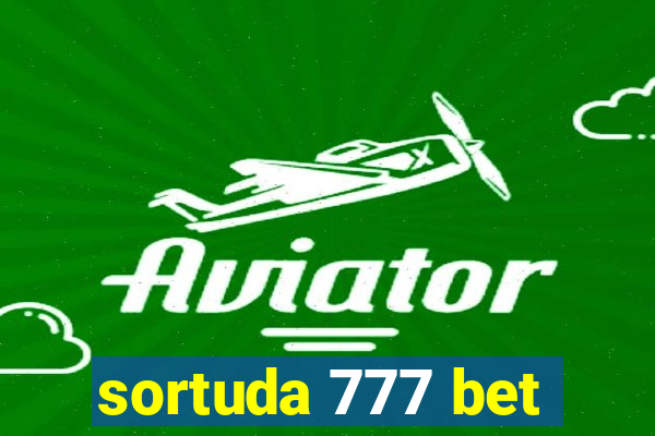 sortuda 777 bet