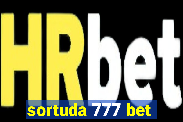 sortuda 777 bet