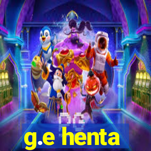 g.e henta