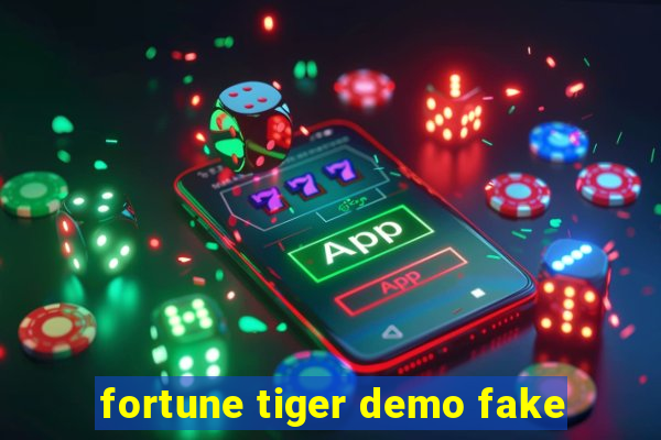 fortune tiger demo fake