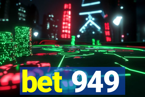 bet 949