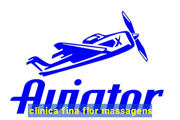 clinica fina flor massagens