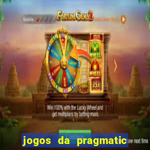 jogos da pragmatic que mais pagam