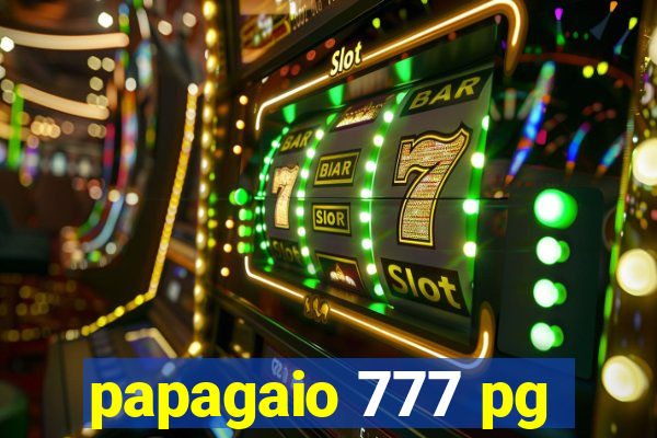 papagaio 777 pg