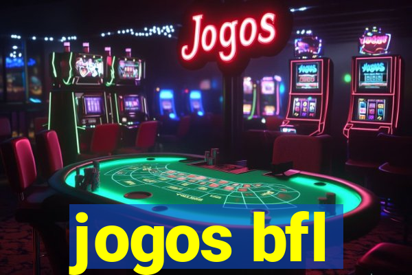 jogos bfl