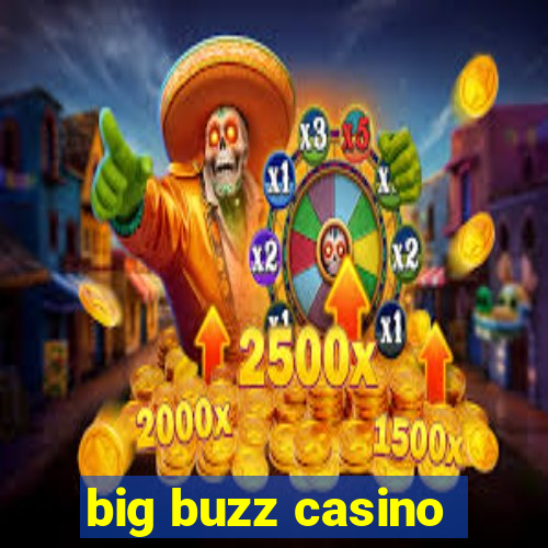 big buzz casino