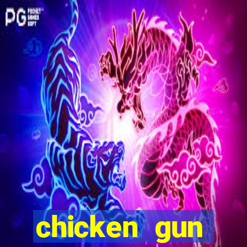 chicken gun dinheiro infinito