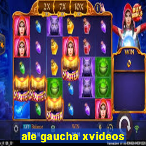 ale gaucha xvideos