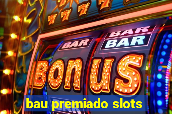 bau premiado slots