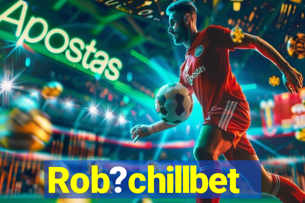 Rob?chillbet