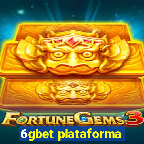 6gbet plataforma