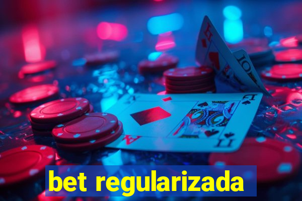 bet regularizada