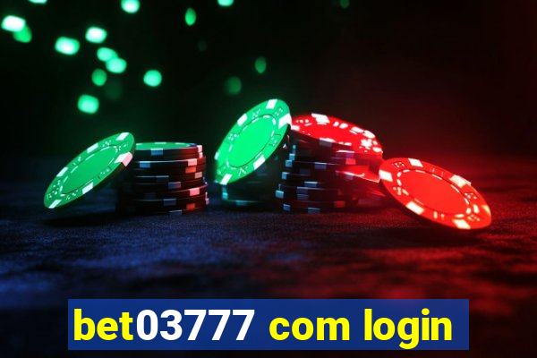 bet03777 com login