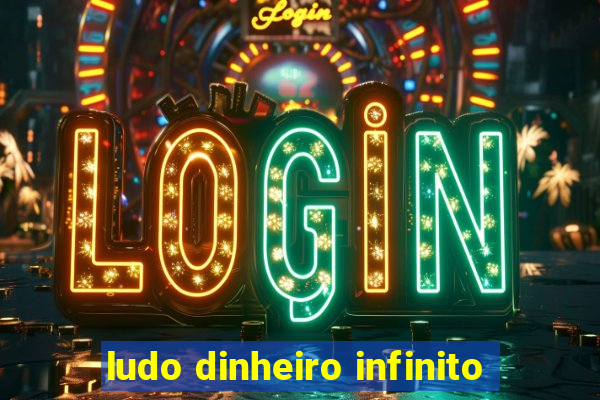 ludo dinheiro infinito