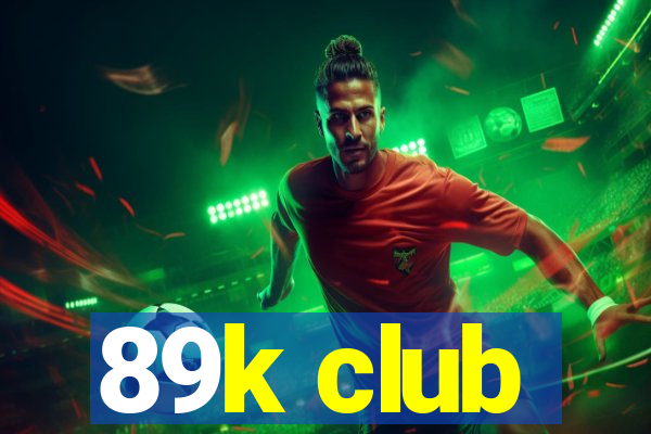 89k club