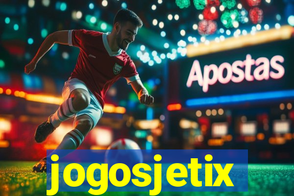 jogosjetix