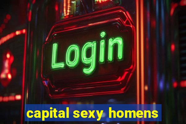 capital sexy homens