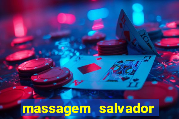 massagem salvador de bahia