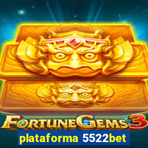 plataforma 5522bet