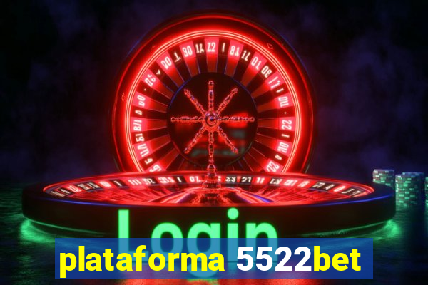 plataforma 5522bet