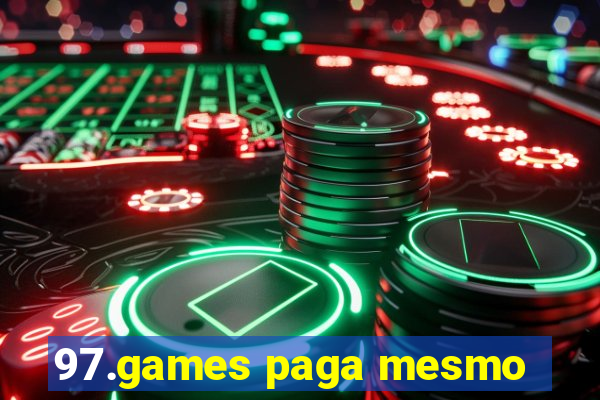 97.games paga mesmo