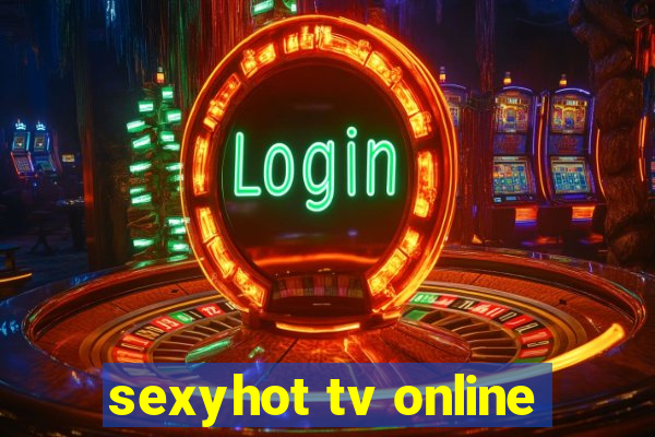 sexyhot tv online