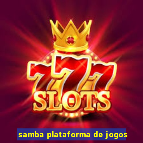 samba plataforma de jogos