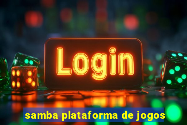 samba plataforma de jogos