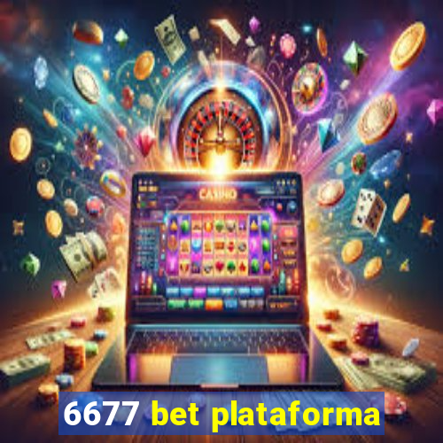 6677 bet plataforma