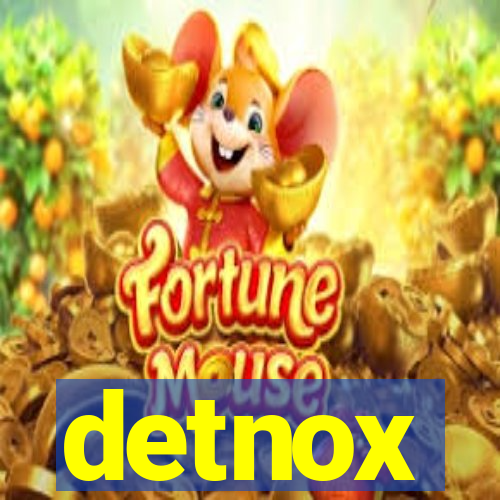 detnox