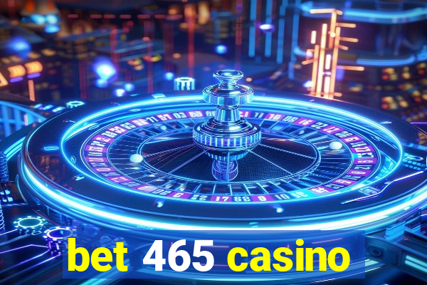 bet 465 casino