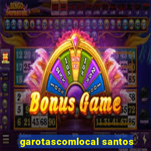 garotascomlocal santos