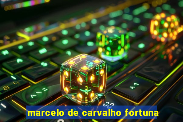 marcelo de carvalho fortuna