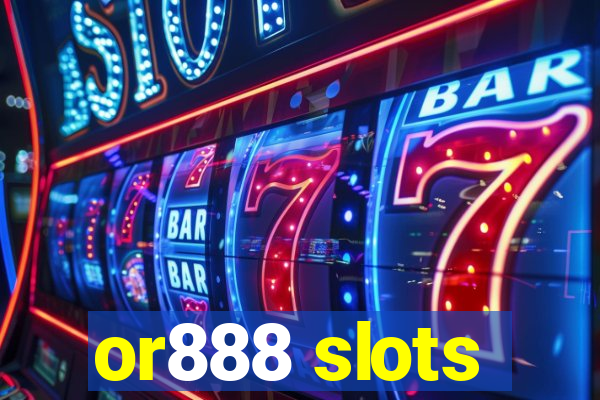 or888 slots