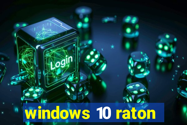 windows 10 raton