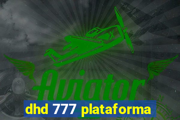 dhd 777 plataforma